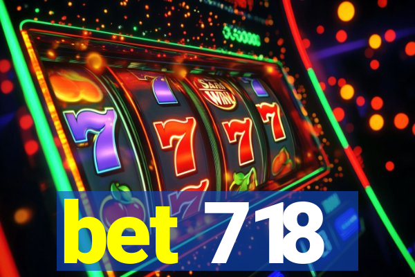 bet 718